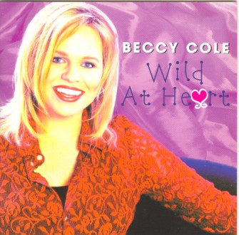Cole ,Beccy - Wild At Heart